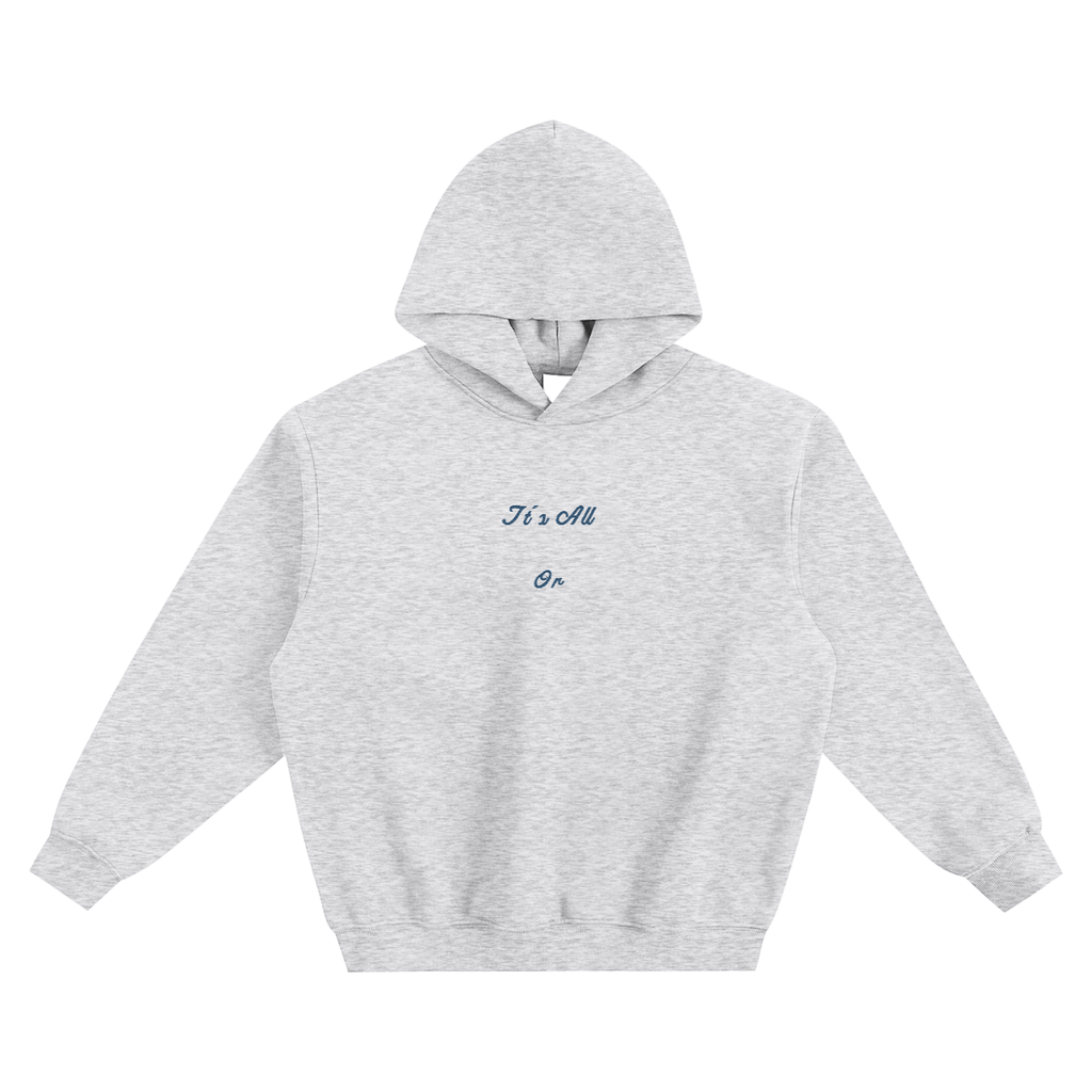 All Or Nothing Hoodie
